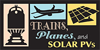 Trains, Planes, and Solar PVs